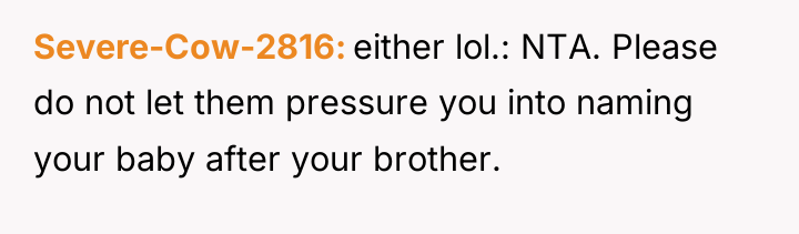Severe-Cow-2816 either lol.: NTA. Please do not let them pressure...