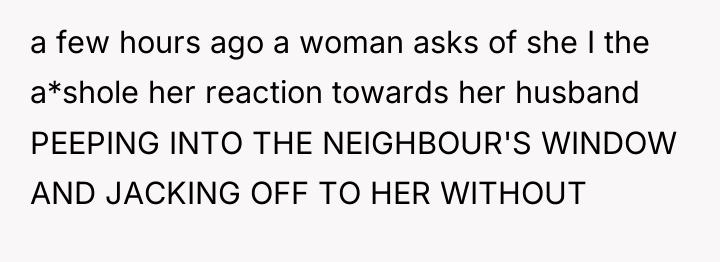 a few hours ago a woman asks of she I...