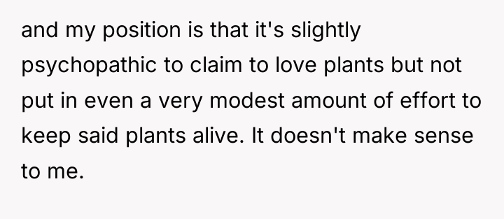 and my position is that it's slightly psychopathic to claim...