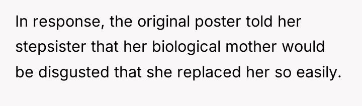 In response, the original poster told her stepsister that her...