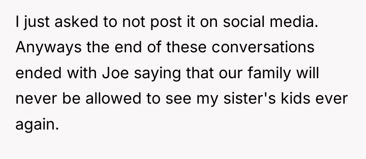 I just asked to not post it on social media....