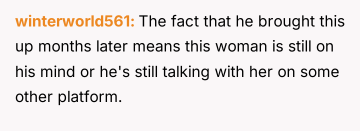 winterworld561 The fact that he brought this up months later...