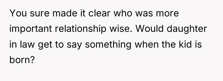 You sure made it clear who was more important relationship...