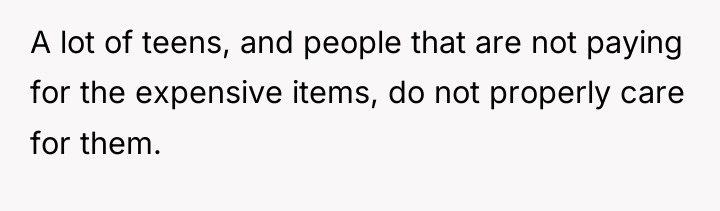 A lot of teens, and people that are not paying...