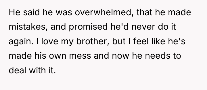 He said he was overwhelmed, that he made mistakes, and...