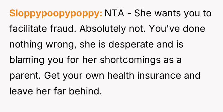 Sloppypoopypoppy NTA - She wants you to facilitate fraud. Absolutely...