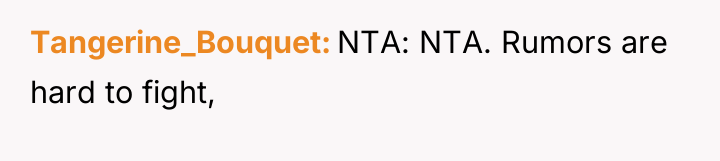 Tangerine_Bouquet NTA: NTA. Rumors are hard to fight,