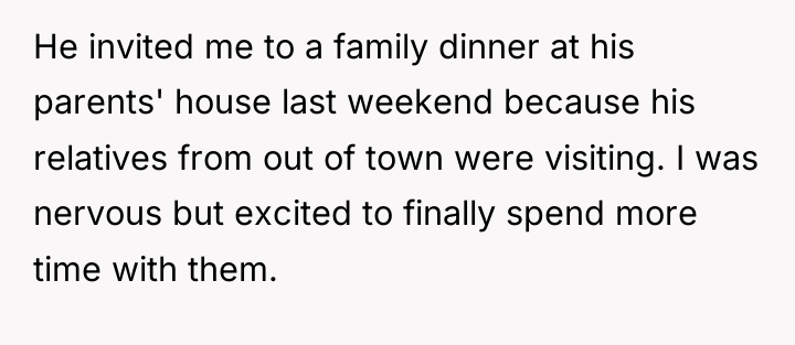 He invited me to a family dinner at his parents'...