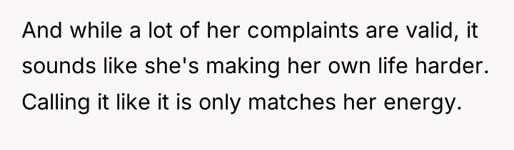 And while a lot of her complaints are valid, it...