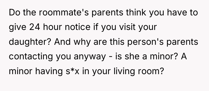 Do the roommate's parents think you have to give 24...