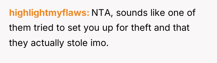 highlightmyflaws NTA, sounds like one of them tried to set...