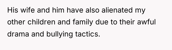 His wife and him have also alienated my other children...