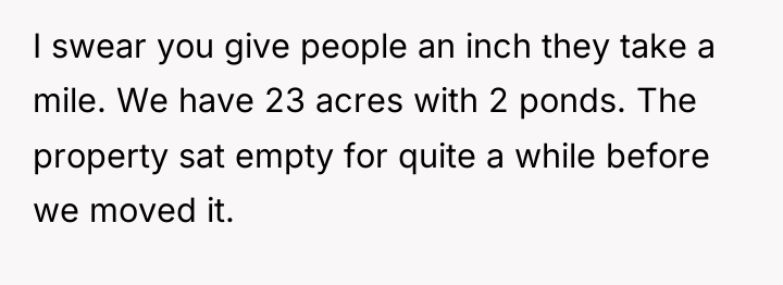 I swear you give people an inch they take a...