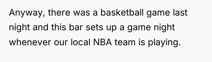 Anyway, there was a basketball game last night and this...