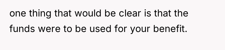 one thing that would be clear is that the funds...