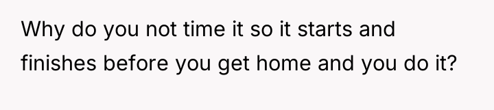 Why do you not time it so it starts and...