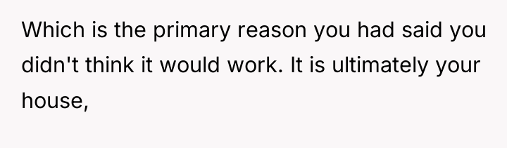 Which is the primary reason you had said you didn't...