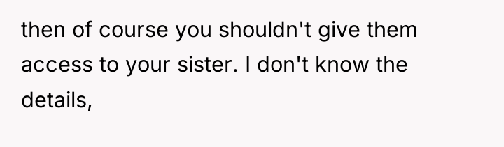 then of course you shouldn't give them access to your...