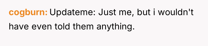 cogburn Updateme: Just me, but i wouldn't have even told...