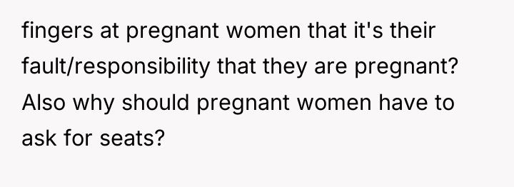 fingers at pregnant women that it's their fault/responsibility that they...