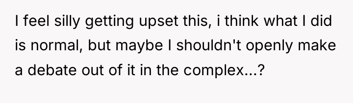 I feel silly getting upset this, i think what I...