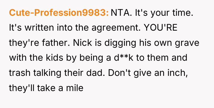 Cute-Profession9983 NTA. It's your time. It's written into the agreement....