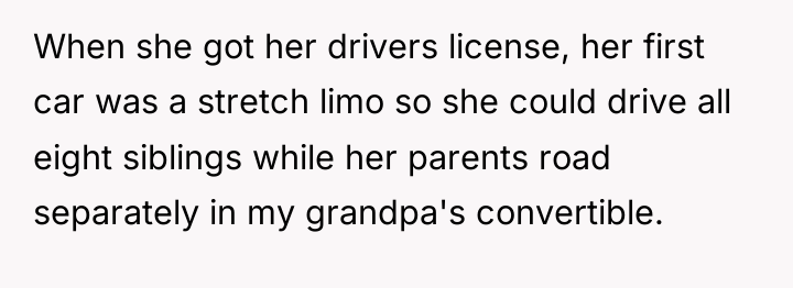 When she got her drivers license, her first car was...