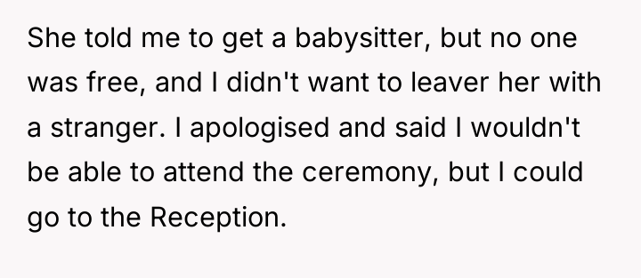 She told me to get a babysitter, but no one...