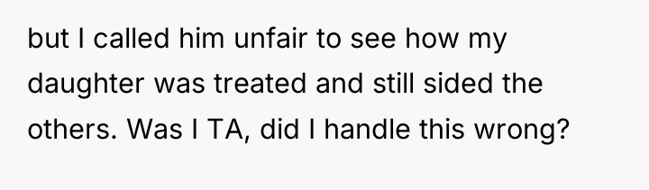 but I called him unfair to see how my daughter...