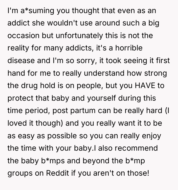 I'm a*suming you thought that even as an addict she...