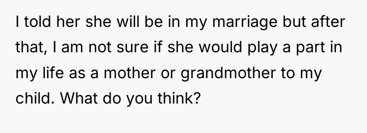 I told her she will be in my marriage but...