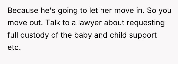 Because he's going to let her move in. So you...