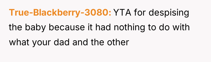 True-Blackberry-3080 YTA for despising the baby because it had nothing...