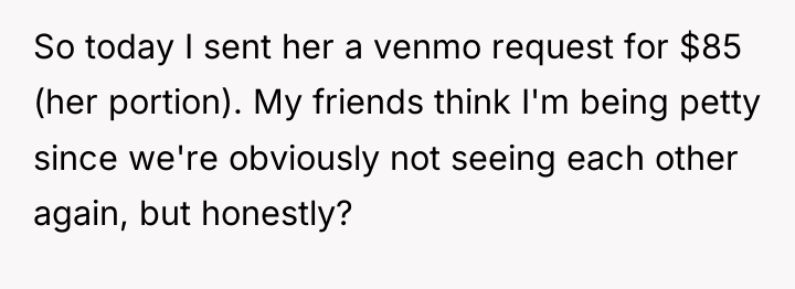 So today I sent her a venmo request for $85...