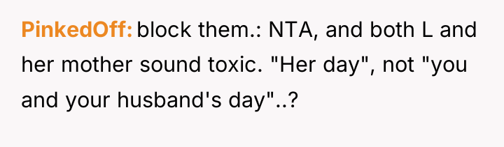 PinkedOff block them.: NTA, and both L and her mother...