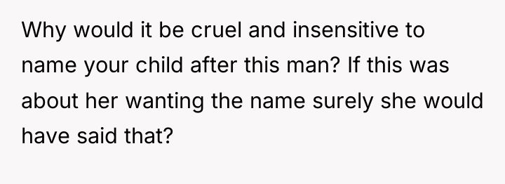Why would it be cruel and insensitive to name your...