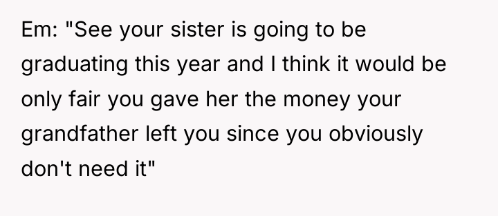 Em: "See your sister is going to be graduating this...