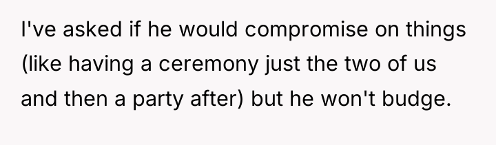 I've asked if he would compromise on things (like having...