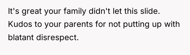 It's great your family didn't let this slide. Kudos to...