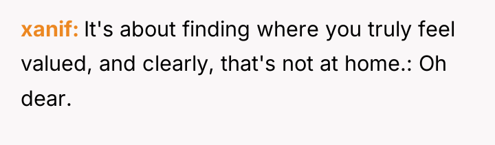 xanif It's about finding where you truly feel valued, and...