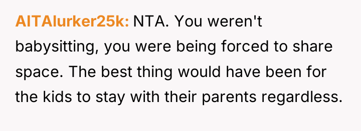 AITAlurker25k NTA. You weren't babysitting, you were being forced to...