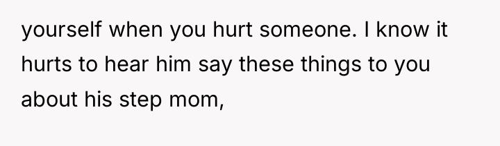 yourself when you hurt someone. I know it hurts to...
