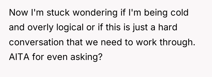 Now I'm stuck wondering if I'm being cold and overly...