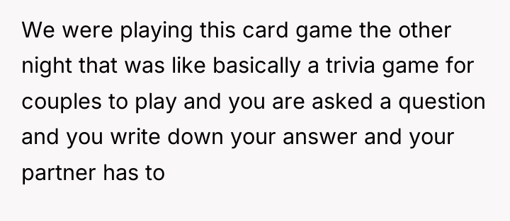 We were playing this card game the other night that...