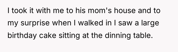 I took it with me to his mom's house and...