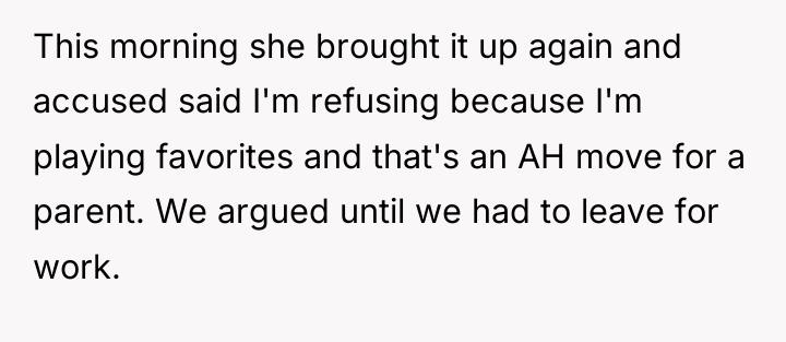 This morning she brought it up again and accused said...