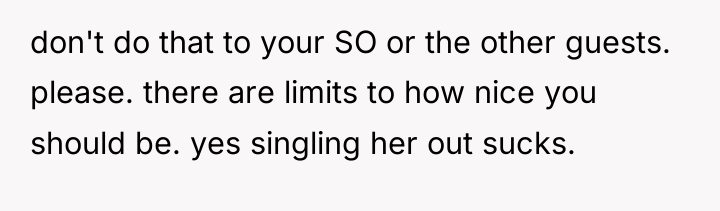 don't do that to your SO or the other guests....