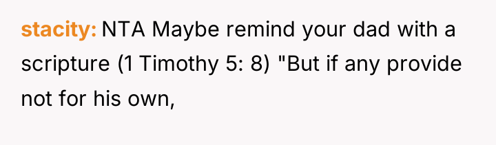 stacity NTA Maybe remind your dad with a scripture (1...