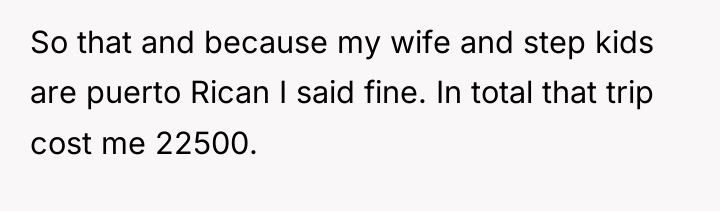 So that and because my wife and step kids are...