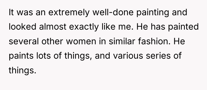 It was an extremely well-done painting and looked almost exactly...